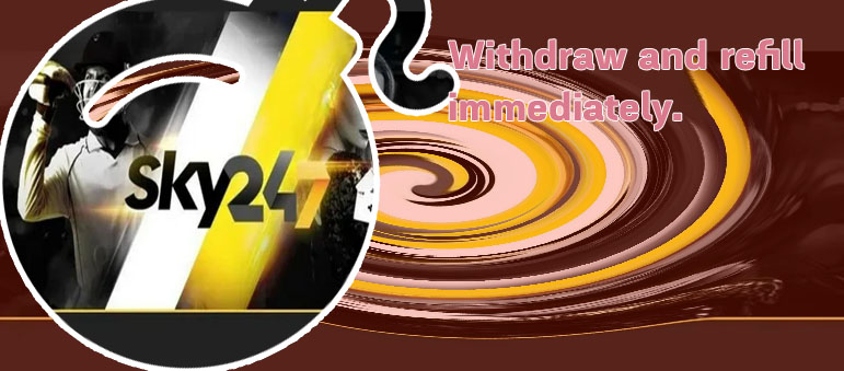 Sky247 deposit and withdrawal methods